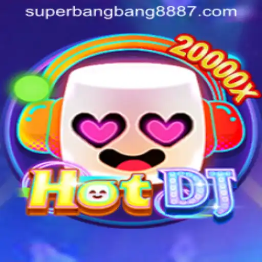 Exploring the Exciting World of HotDJ and SuperBangBang 888