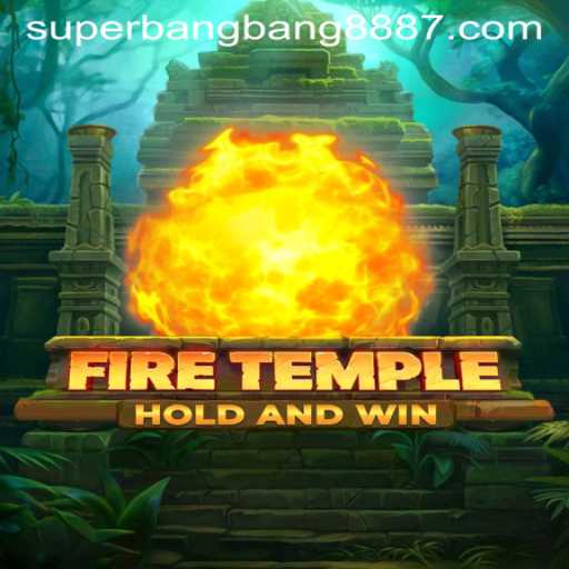 FireTemple: A Deep Dive into the Thrilling World of SuperBangBang 888