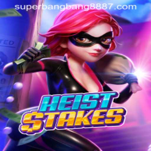Dive into the Thrills of HeistStakes with SuperBangBang 888