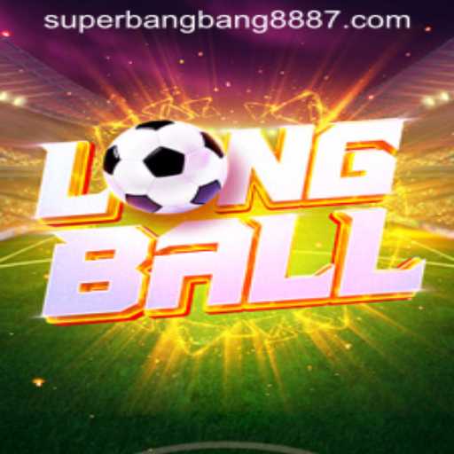 Unveiling LongBall: The Exciting World of SuperBangBang 888
