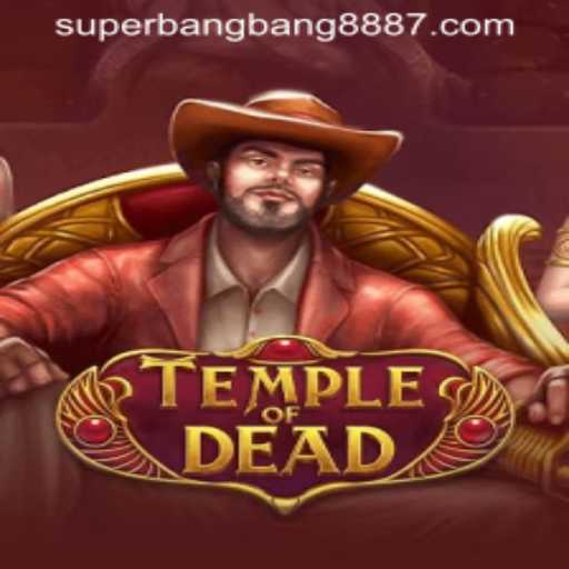 Unveiling the Mystical World of TempleofDead: A Journey into the SuperBangBang 888 Universe