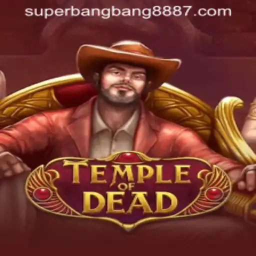 Unveiling the Mystical World of TempleofDead: A Journey into the SuperBangBang 888 Universe